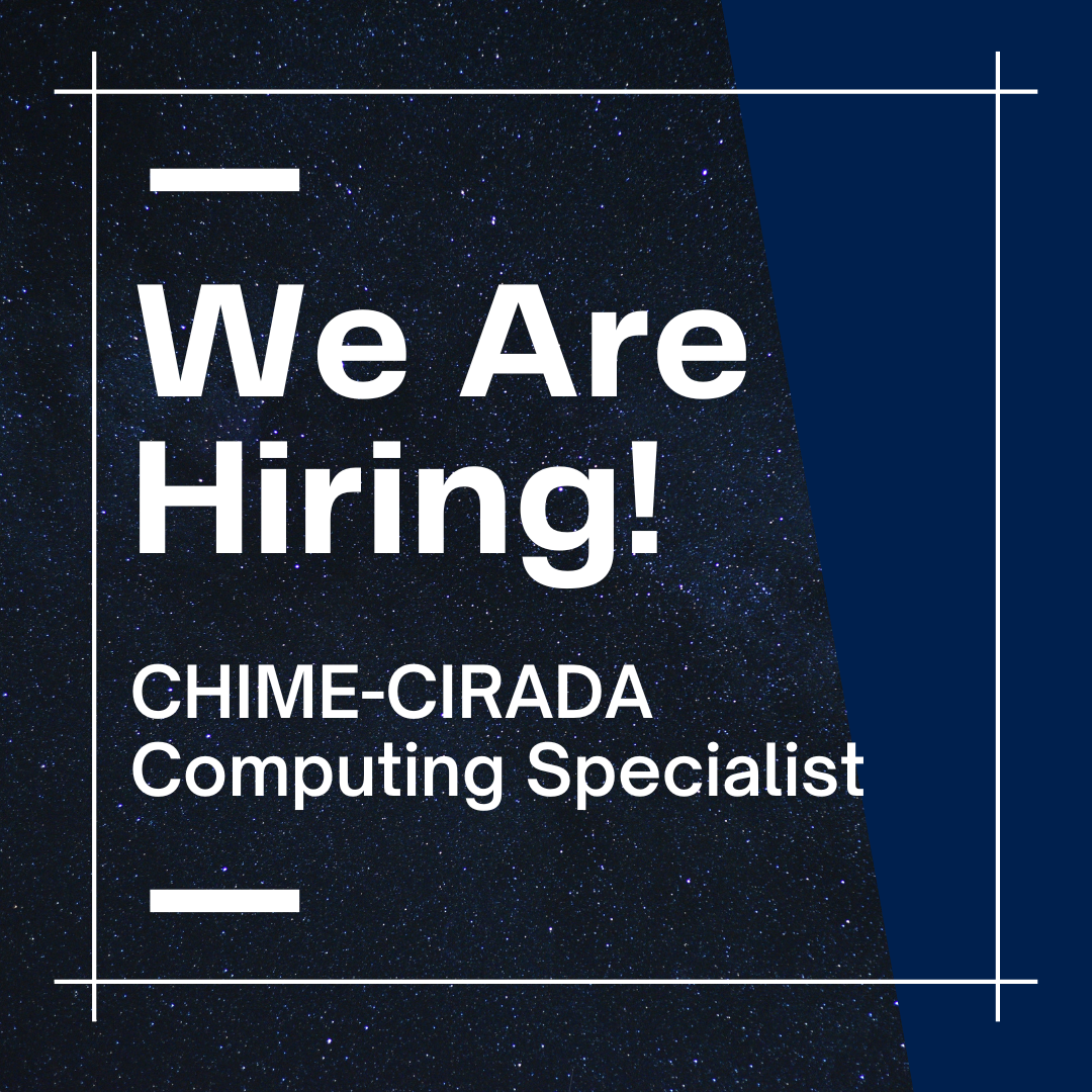 Job Posting: CHIME-CIRADA Computing Specialist (TERM)
