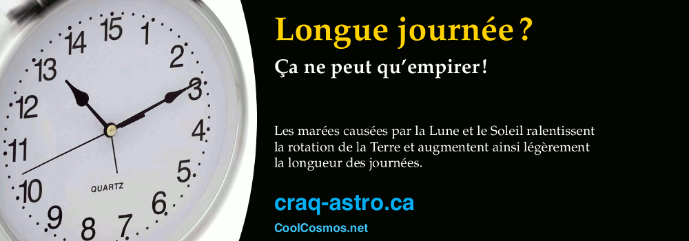 Longue journée? Ça ne peut qu'empirer! Les marées causées par la Lune et le Soleil ralentissent la rotation de la Terre et augmentent ainsi légèrement la longueur des journées.